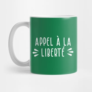 Appel à la Liberté Mug